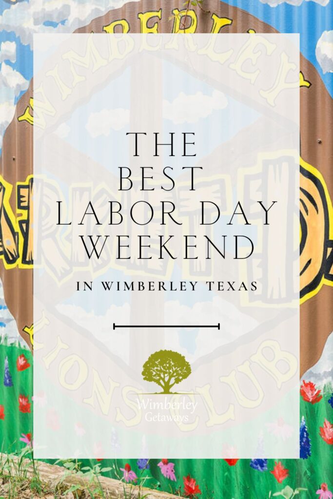 Enjoy Labor Day Weekend in Wimberley, Texas