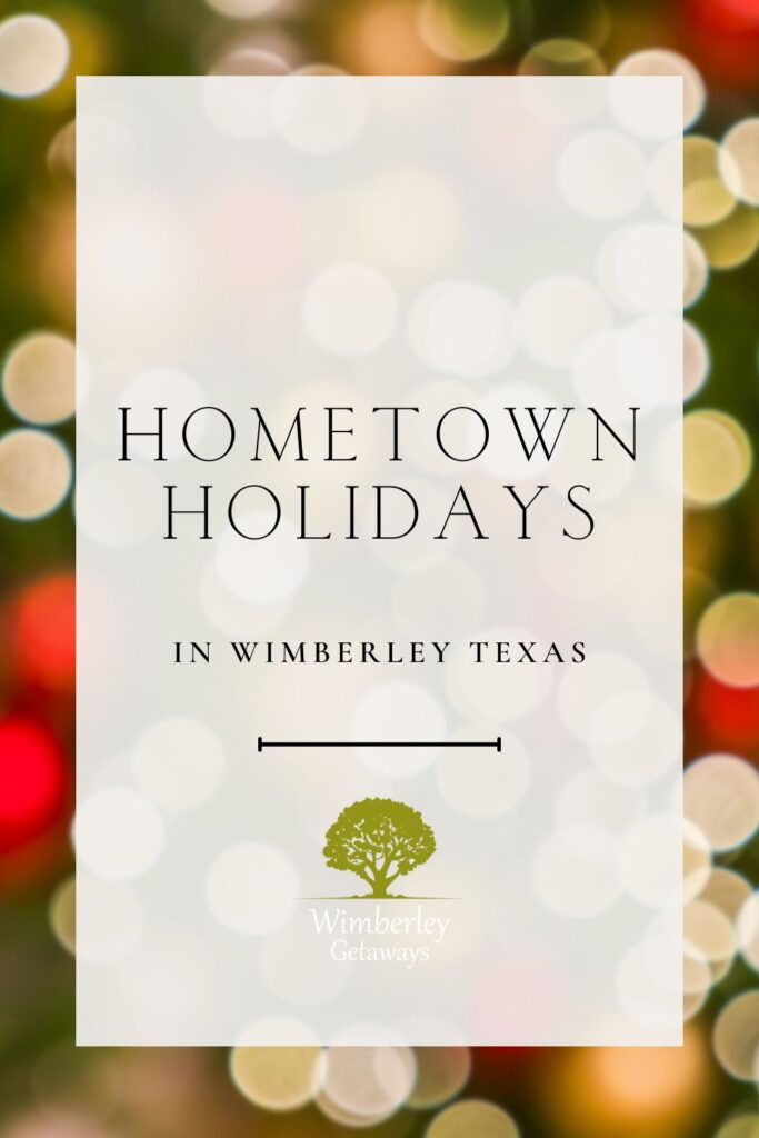 Things to do in Wimberley, Texas for the holidays