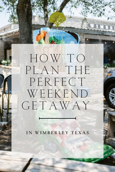 How to plan the perfect getaway in Wimberley Texas