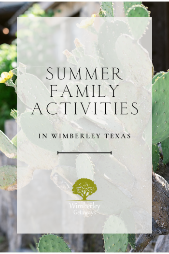 Summer Family Activities in Wimberley - Wimberley Getaways